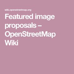 the words featured image propposals - openstree map wiki