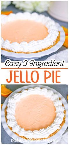 an easy 3 ingredient jello pie with oranges in the background and text overlay that reads, easy 3 ingredient jello pie