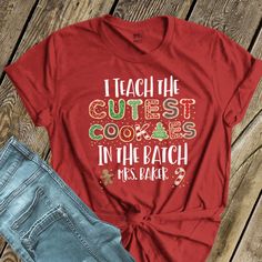 Sweet Shirt, Cookies Christmas, Totally Awesome, Cute Cookies, Teacher Christmas, Holiday Shirt, Team Shirts, Teacher Tshirts, Holiday Shirts