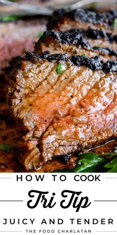 how to cook tri tip juicy and tender steak on the grill, with text overlay