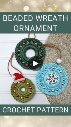 three crocheted wreath ornaments are shown with the text beaded wreath ornament