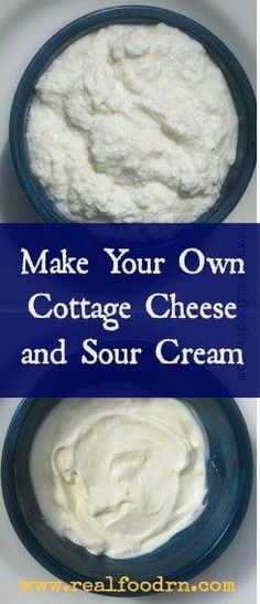 make your own cottage cheese and sour cream