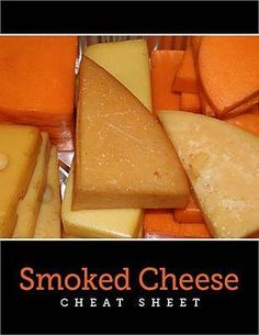 there are many different types of cheeses on this plate with the words smoked cheese