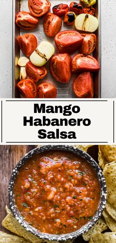 the ingredients for mango habanero salsa in a pan and on a tray with tortilla chips