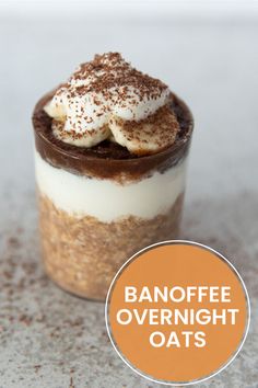 an image of a dessert in a glass with the words banoffee overnight oats