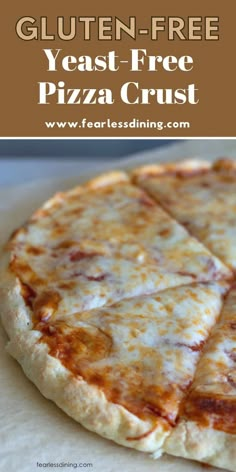 a close up of a pizza on a plate with the text gluten free yeast - free pizza crust