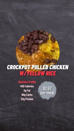 the menu for crockpot pulled chicken with yellow rice and black beans is shown