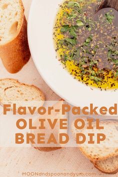 a white bowl filled with olive oil next to sliced bread on a cutting board and the words flavor - packed olive oil bread dip