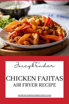 chicken fajitas are an easy and delicious appetizer that is ready in under 30 minutes