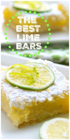 the best lime bars are topped with powdered sugar and lemon slices for a refreshing treat