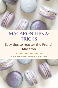 macaron tips and tricks to master the french macaron