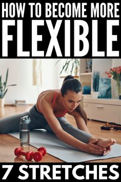 a woman doing exercises on her yoga mat with the title how to become more flexible