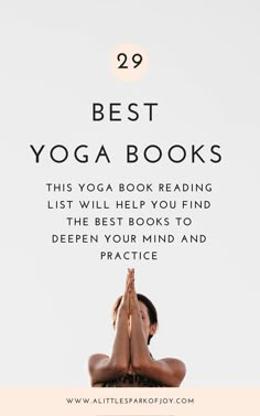 a woman doing yoga in front of the words, best yoga books this yoga book reading list will help you find the best books to deepen your mind and practice