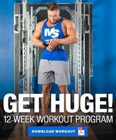 a man standing in front of a gym machine with the text get huge 12 week workout program