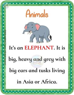 an elephant with the words, it's an elephant and grey with big ears and tusks living in asia or africa