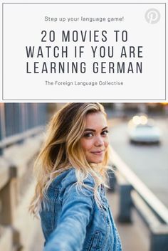 a woman walking down the street with text overlay reading 20 movies to watch if you are learning german