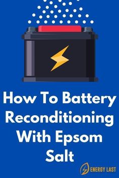 how to battery reconditioning with epson salt - energy last info sheet