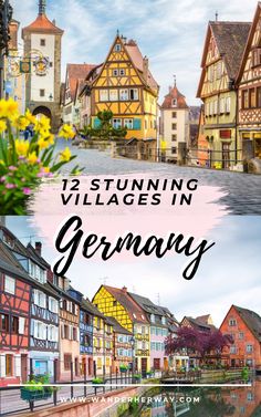 some buildings and water with text overlay that reads 12 stunning villages in germany