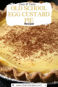 an old school egg custard pie is ready to be eaten with the recipe