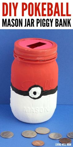 a mason jar piggy bank with the words diy pokeball mason jar piggy bank