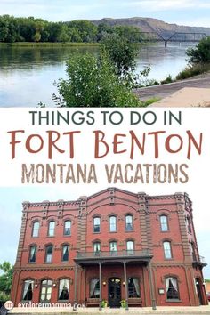 things to do in fort benton, montana vacations