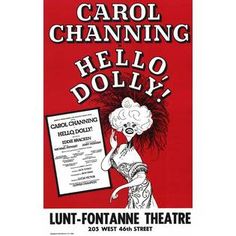 the poster for carol channing's hello dolly, which is on display at the lint - fontanne theatre