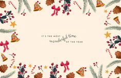 a christmas card with pine cones, holly berries and bells on white background that says it's the most time wonderful of the year