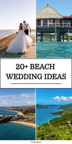 Couple getting married on a beach and various beach destinations. Text: "20+ Beach Wedding Ideas". Best Beach Wedding Locations, Dress Decoration Ideas, Fun Beach Wedding, Kauai Resorts, Best Places To Get Married, Beach Wedding Locations, Place To Get Married