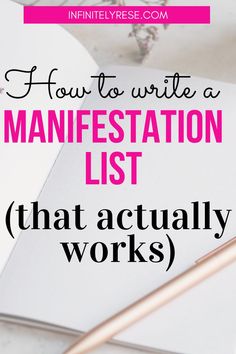 an open book with the title how to write a manifestation list that actually works