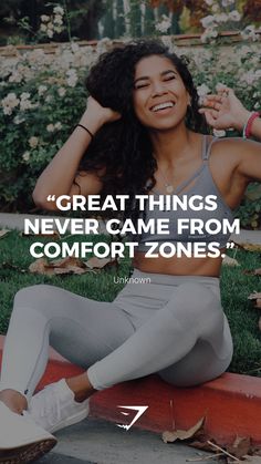 a woman sitting on the ground with her arms behind her head, smiling and texting great things never came from comfort zones