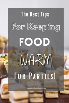 the best tips for keeping food warm for parties