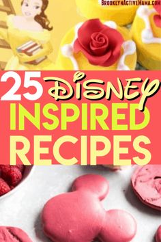 the cover of 25 disney inspired recipes