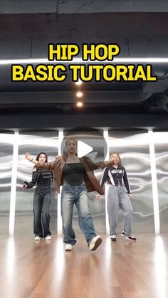 three people are dancing on a wooden floor with the words hip hop basic tutor above them