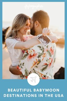 a beautiful babymoon destination in the usa with text overlay that reads, beautiful babymoon destinations in the usa