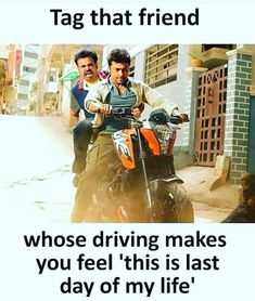 two men riding on the back of a motorcycle with caption that reads, tag that friend whose driving makes you feel this is last