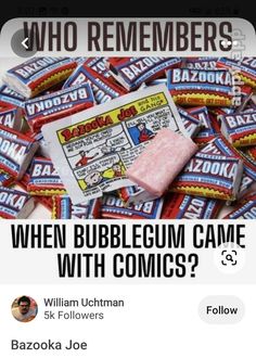 a pile of candy with the caption who remembers when bubblegum came with comics?