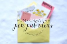 a yellow envelope with the words fun and creative pen pal ideas on it next to a pink pencil