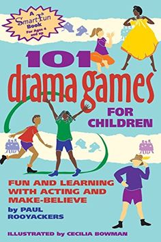 the front cover of 101 drama games for children, with an image of people dancing