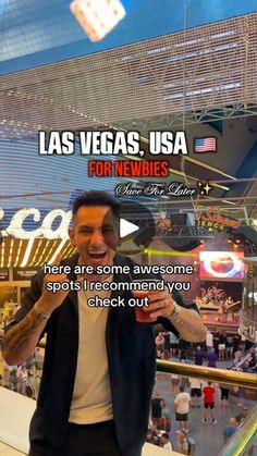 a man standing in front of a casino sign with the caption las vegas usa for newbies here are some awesome spots to find something you can check out