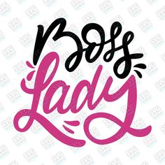 boss and lady svg file with the words boss and lady in black on a white background