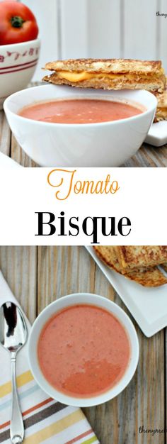 tomato soup in a white bowl with grilled bread on the side and text overlay that reads tomato bisque