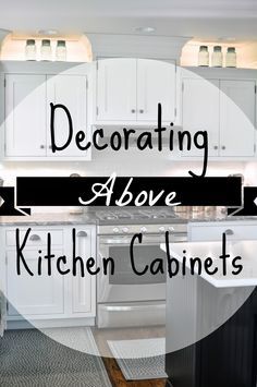 the words decorating above kitchen cabinets are in front of an image of a stove and sink