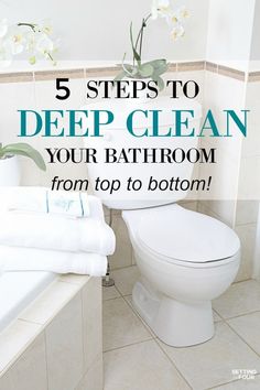 a white toilet sitting next to a bath tub with towels on top of it and the words 5 steps to deep clean your bathroom from top to bottom