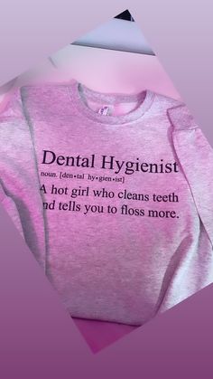 Cute, funny dental hygienist sweatshirt. 50/50 cotton/poly blend, sublimated with ink that infuses into the polyester of the sweatshirt, permanent, that will never wash away.  Sweatshirts and shirts are Gildan/Hanes brand and are unisex. Dental Hygiene Shirt, Dental Shirts