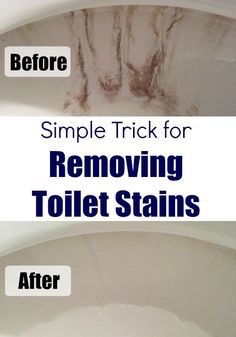 a white toilet with the words, simple trick for removing toilet stains before and after