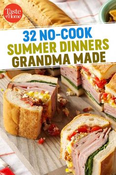 a sandwich cut in half on a cutting board with the title, 32 no - cook summer dinners grandma made