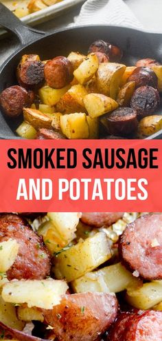 sausage and potatoes in a skillet with text overlay that reads smoked sausage and potatoes