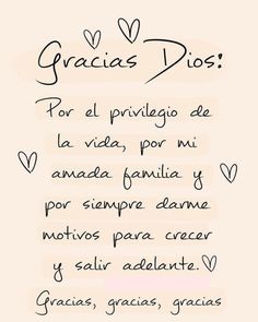 a poem written in spanish with hearts and the words grace dios for el pririligoo de la video, por mi anada familiare