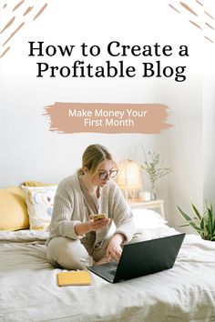 a woman sitting on her bed looking at her phone and laptop with the text how to create a profile blog