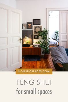 Photo of a small living room with a door open on the back wall looking into a bedroom. Text reads "Holisticspaces.com feng shui for small spaces" Small Bedroom Feng Shui, Feng Shui Small Bedroom, Feng Shui Principles, Feng Shui House